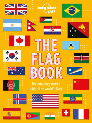 Lonely Planet Kids the Flag Book - Butterfield, Moira