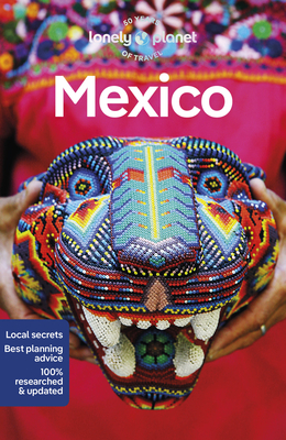 Lonely Planet Mexico - Lonely Planet, and Armstrong, Kate, and Balsam, Joel