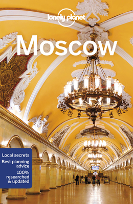 Lonely Planet Moscow 7 - Vorhees, Mara, and Ragozin, Leonid