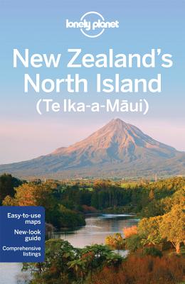 Lonely Planet New Zealand's North Island - Lonely Planet, and Atkinson, Brett, and Bennett, Sarah
