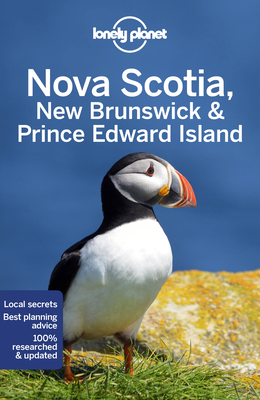 Lonely Planet Nova Scotia, New Brunswick & Prince Edward Island - Lonely Planet, and Berry, Oliver, and Karlin, Adam