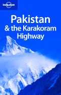 Lonely Planet Pakistan & the Karakoram Highway - Singh, Sarina, and Brown, Lindsay, and Clammer, Paul
