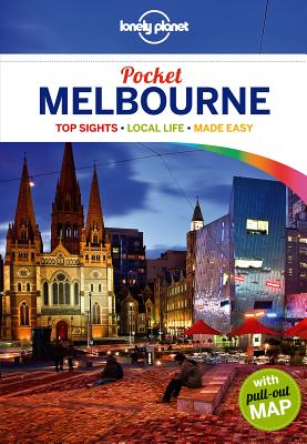 Lonely Planet Pocket Melbourne - Lonely Planet, and Holden, Trent, and Morgan, Kate