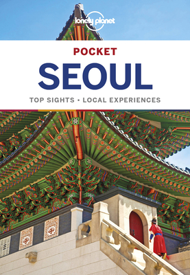 Lonely Planet Pocket Seoul - Lonely Planet, and O'Malley, Thomas, and Tang, Phillip