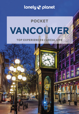 Lonely Planet Pocket Vancouver - Lonely Planet, and Lee, John