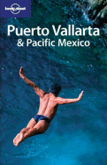 Lonely Planet Puerto Vallarta & Pacific Mexico