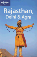 Lonely Planet Rajasthan Delhi & Agra - Hole, Abigail, and Robinson, Martin, and Singh, Sarina