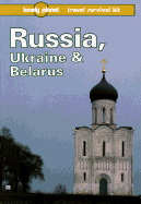 Lonely Planet Russia, Ukraine & Belarus: Travel Survival Kit
