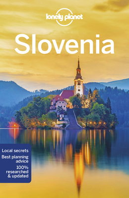 Lonely Planet Slovenia - Lonely Planet, and Baker, Mark, and Ham, Anthony