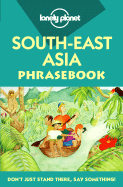 Lonely Planet South-East Asia Phrasebook