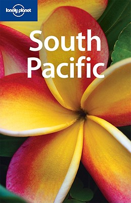 Lonely Planet South Pacific - McKinnon, Rowan, and Atkinson, Brett, and Brash, Celeste