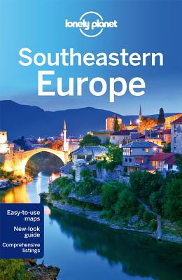 Lonely Planet Southeastern Europe - Lonely Planet, and McAdam, Marika, and Bainbridge, James