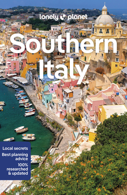Lonely Planet Southern Italy 7 - Bonetto, Cristian, and D'Ignoti, Stefania, and Hardy, Paula