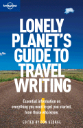 Lonely Planet Travel Writing - George, Donald W, and Austin, Janet, and Hindle, Charlotte