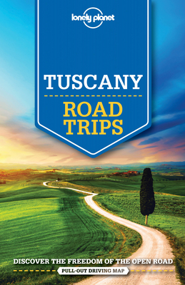 Lonely Planet Tuscany Road Trips - Lonely Planet, and Garwood, Duncan, and Hardy, Paula
