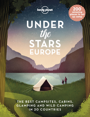 Lonely Planet Under the Stars - Europe - Lonely Planet