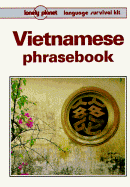 Lonely Planet Vietnamese Phrasebook - Thu, Nguyen Xuan, and Nguyen, Xuan T