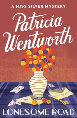 Lonesome Road: A Miss Silver Mystery - Wentworth, Patricia