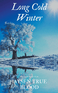 Long Cold Winter: Seasons Of Life, Book One