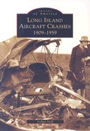 Long Island Aircraft Crashes: 1909-1959