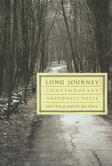 Long Journey: Contemporary Northwest Poets
