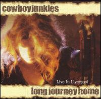 Long Journey Home - Cowboy Junkies