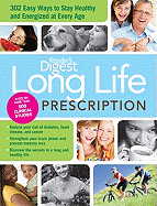 Long Life Prescription: Fast and Easy Ways to Stay Energized and Healthy at Every Age: Based on More Than 500 Clinical Studies