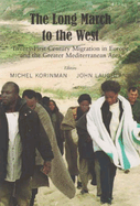 Long March to the West, the PB: Tweny-First Century Migration in Europe and the Greater Mediterranean Area