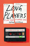Long Players: A Love Story in Eighteen Songs