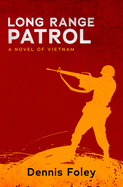 Long Range Patrol: A Novel of Vietnam