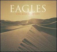 Long Road Out of Eden - Eagles
