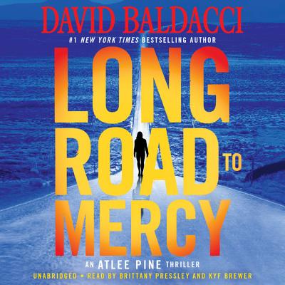 Long Road to Mercy - Baldacci, David, and Pressley, Brittany (Read by), and Brewer, Kyf (Read by)