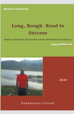 Long, Rough Road to Success - Mabusela, Samuel