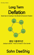 Long Term Deflation: Secret tips to Investing in Gov.Bonds for Ecomomic Freedom: Jackpot secret: How to invest in gov.bonds