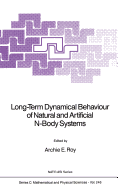 Long-Term Dynamical Behaviour of Natural and Artificial N-Body Systems