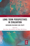 Long Term Perspectives in Evaluation: Increasing Relevance and Utility