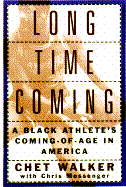 Long Time Coming: A Black Athlete's Coming-Of-Age in America
