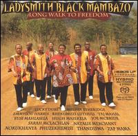 Long Walk to Freedom - Ladysmith Black Mambazo