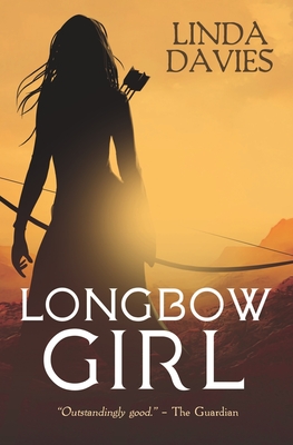 Longbow Girl - Davies, Linda