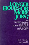 Longer Hours or More Jobs: An Investigation of Amending Hours Legislation to Create Unemployment