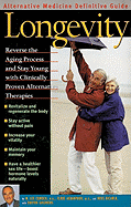 Longevity: Alternative Medicine Definitive Guide - Cowden, W Lee, M.D., and Gordon, Gary F, and Gordon, Garry F