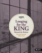 Longing for the King Bible Study Book