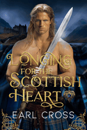 Longing For The Scottish Heart: Book Three Of The Scottish Heart Series