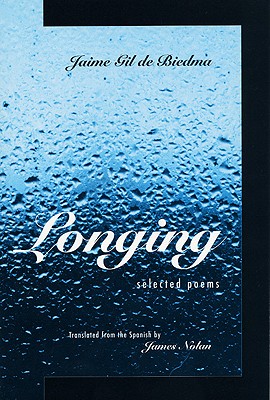 Longing: Selected Poems - Gil De Biedma, Jaime, and De Biedma, Jaime G, and Biedma, Jaime Gil De