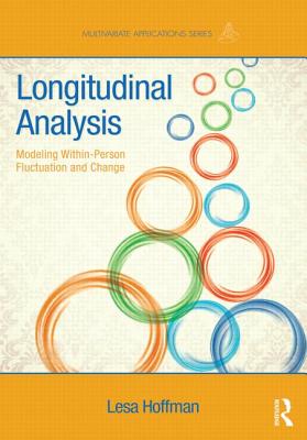 Longitudinal Analysis: Modeling Within-Person Fluctuation and Change - Hoffman, Lesa