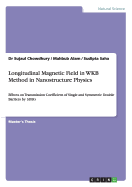 Longitudinal Magnetic Field in WKB Method in Nanostructure Physics: Effects on Transmission Coefficient of Single and Symmetric Double Barriers by 3DEG