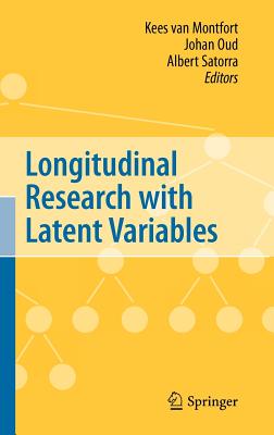 Longitudinal Research with Latent Variables - Van Montfort, Kees (Editor), and Oud, Johan H L (Editor), and Satorra, Albert (Editor)