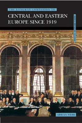 Longman Companion to Central and Eastern Europe since 1919 - Webb, Adrian