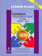 Longman Preparation Course for the TOEFL Test: Ibt: Lesson Plans