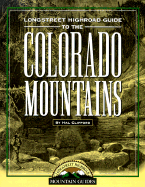 Longstreet Highroad Guide to the Colorado Mountains